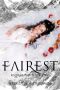 [Underland 02] • Fairest